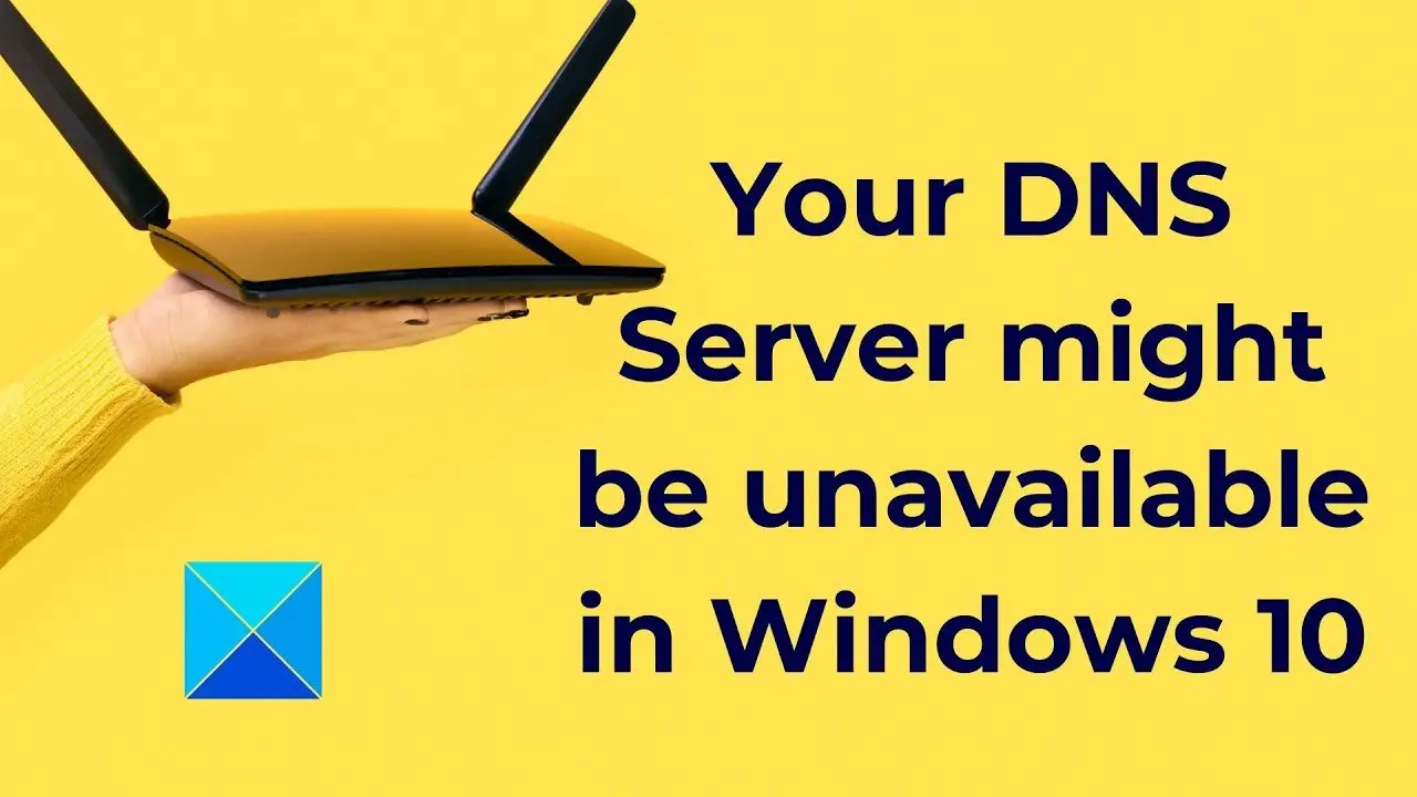De eigenaar Dierentuin s nachts doos Your DNS Server might be unavailable in Windows 11/10