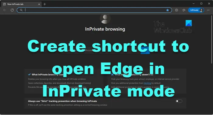 Create a shortcut to open Edge browser in InPrivate mode