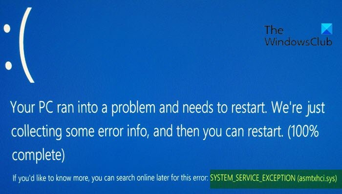 Fix SYSTEM SERVICE EXCEPTION asmtxhci sys Blue Screen error - 78