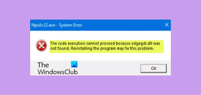 The code execution cannot proceed because edgegdi.dll was not found