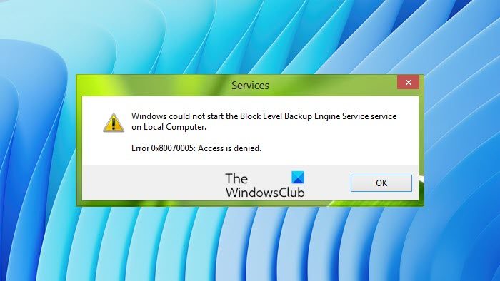 Windows could not start Service, Error 0x80070005, Access Is Denied