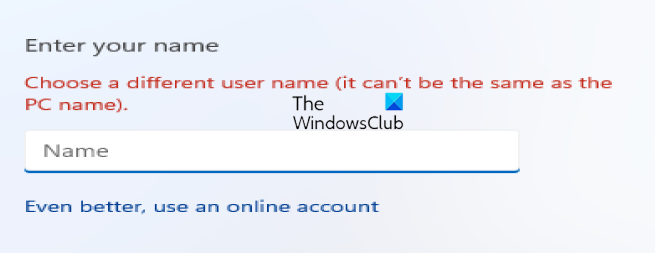 Choose a different user name, It can't be the same as the PC name