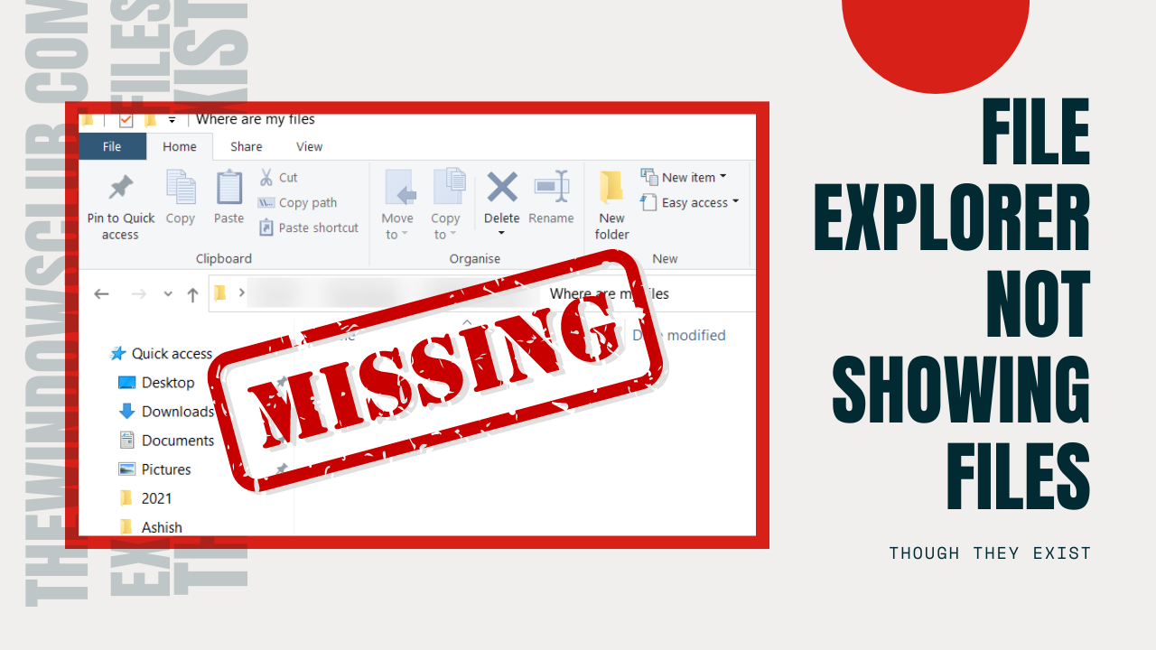 File Explorer not showing files though they exist in Windows 11/10