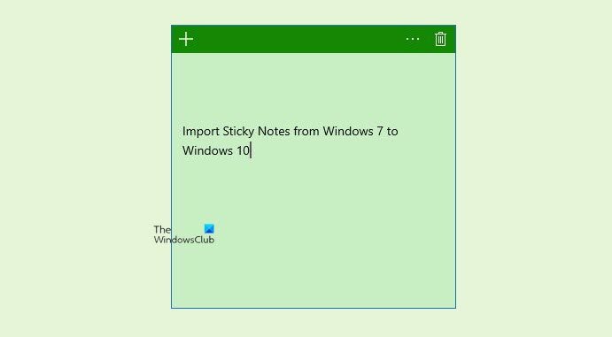 Tidligere Blinke Arkæologi How to import Sticky Notes from Windows 7 to Windows 11/10