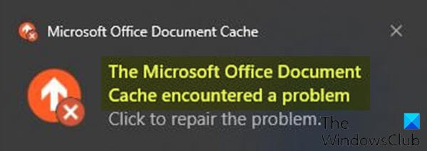 The Microsoft Office Document Cache encountered a problem