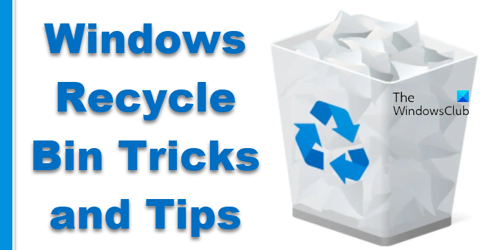 Windows Recycle Bin Tricks and Tips