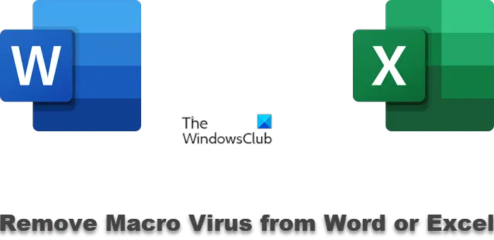 How to remove Macro Virus from Word or Excel