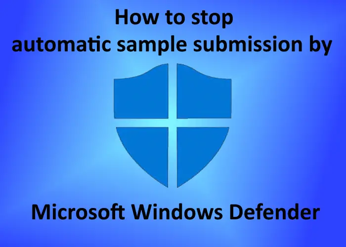 automatic sample submission Windows Defender