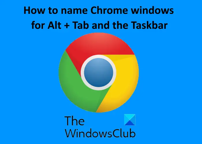 name chrome windows for taskbar