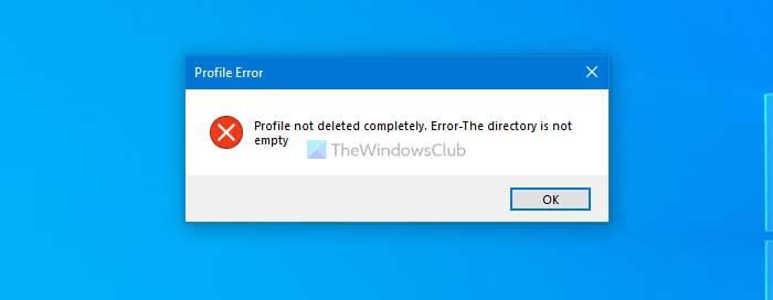 Profile not deleted completely, Error - The directory is not empty
