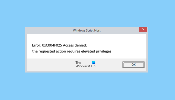 Fix Error 0xc004f025, Access denied