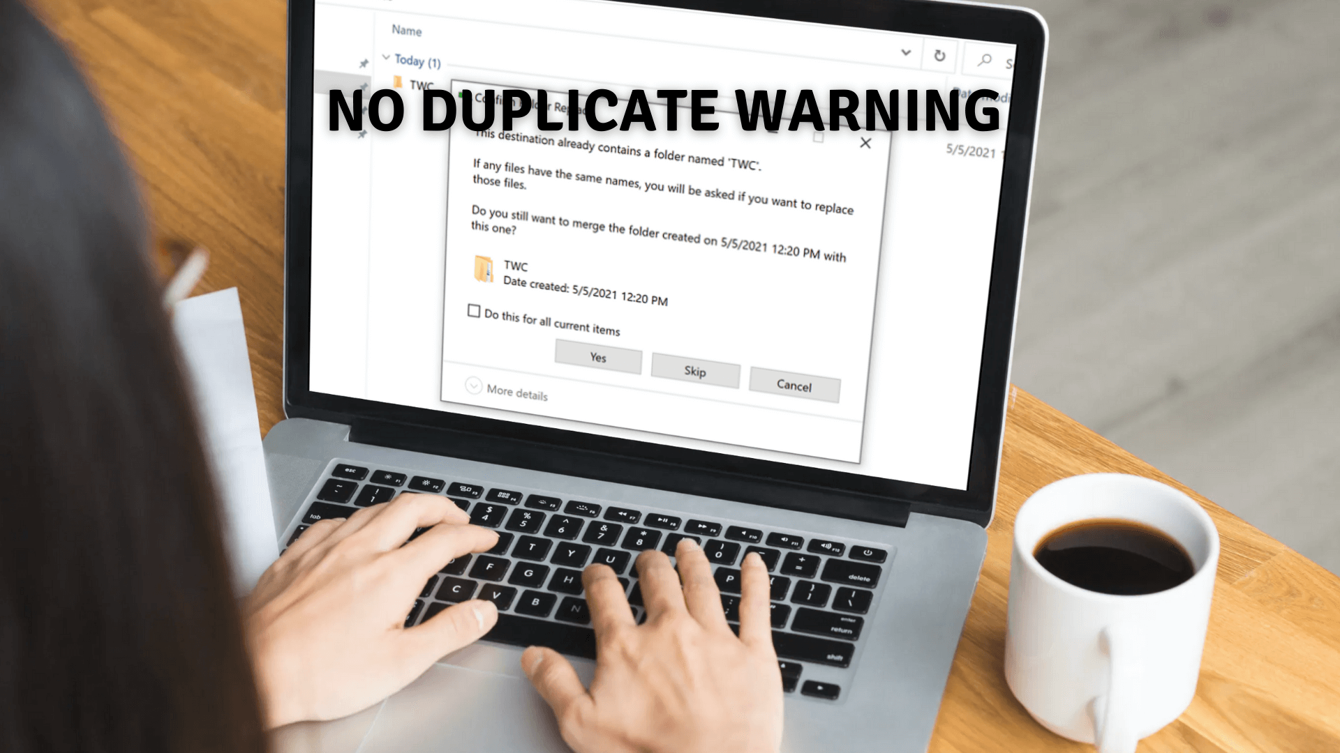 No Duplicate Warning when Copying or Moving Files and Folders No Duplicate Warning when Copying or Moving Files and Folders