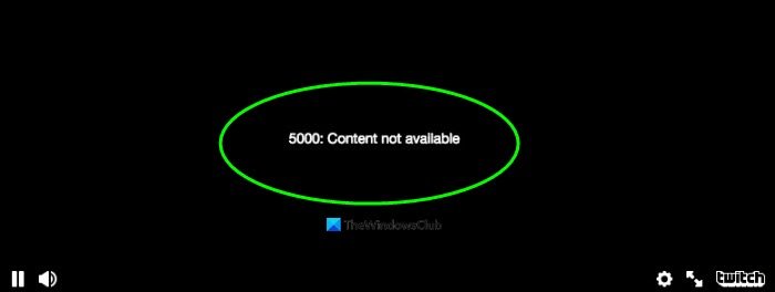 Twitch error 5000 Content not available