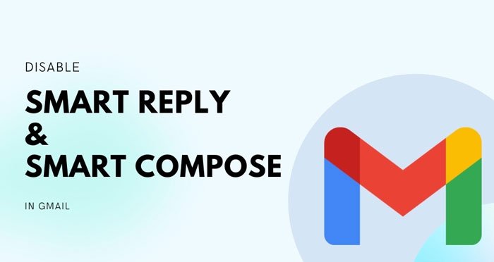How to disable Smart Compose and Smart Reply in Gmail