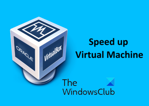 how to speed up virtual machine