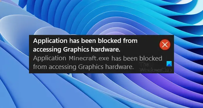Application has been blocked from accessing graphics hardware
