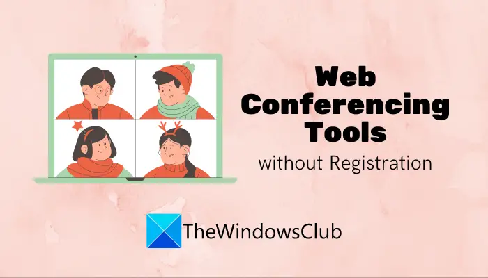 Best free Online Video Conferencing Tools without Registration