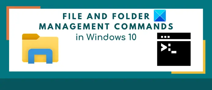 Manage Files and Folders using Command Prompt in Windows 11/10