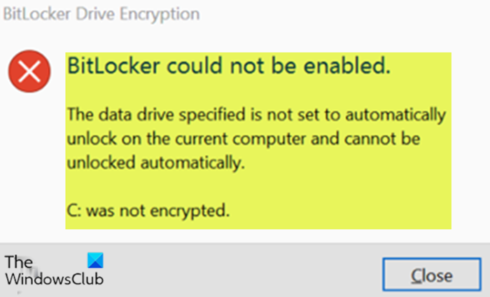 The data drive specified is not set to automatically unlock The data drive specified is not set to automatically unlock