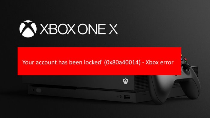 voeden toilet moord Your Microsoft Account has been locked, 0x80a40014 - Xbox error