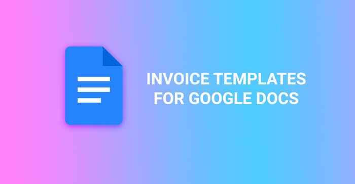 Best invoice templates for Google Docs for freelancers and small business