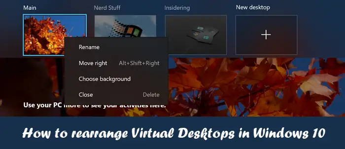 How to rearrange Virtual Desktops in Windows 10