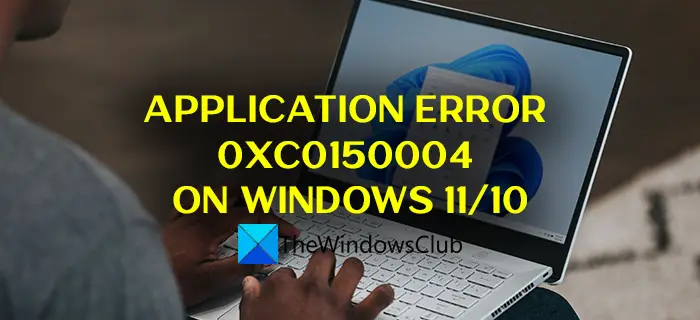 Application Error 0xc0150004 on Windows