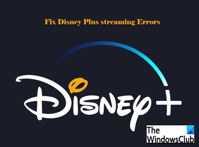 fix Disney plus streaming errors