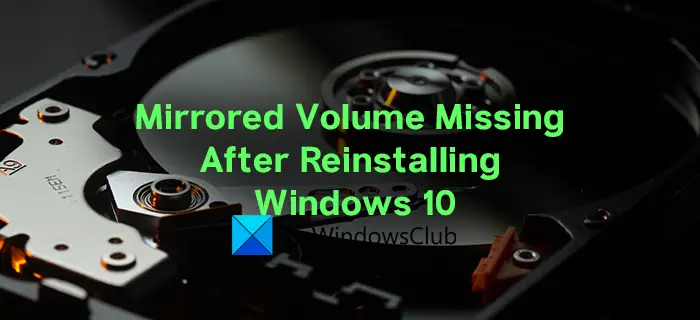 Fix Mirrored Volume missing after reinstalling Windows 10