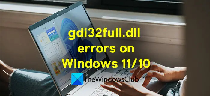 gdi32full.dll missing error on Windows