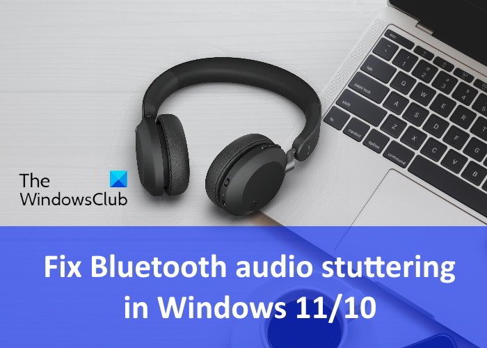 Звук по Bluetooth заикается Windows 11-10
