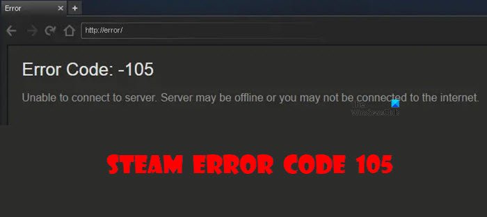 Fix Steam Error Code 105, Unable to connect to server