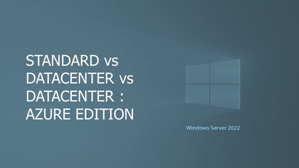 Windows Server 2022 Editions compared