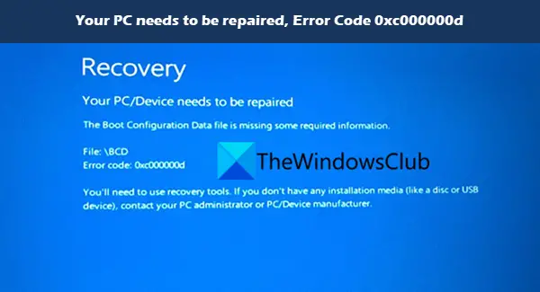 Your PC needs to be repaired, Error Code 0xc000000d