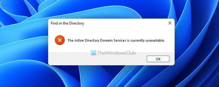 Fix The Active Directory Domain Services is currently unavailable