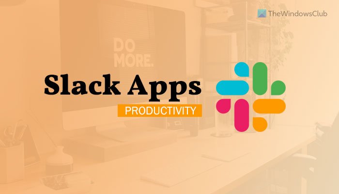 Best Slack apps for productivity