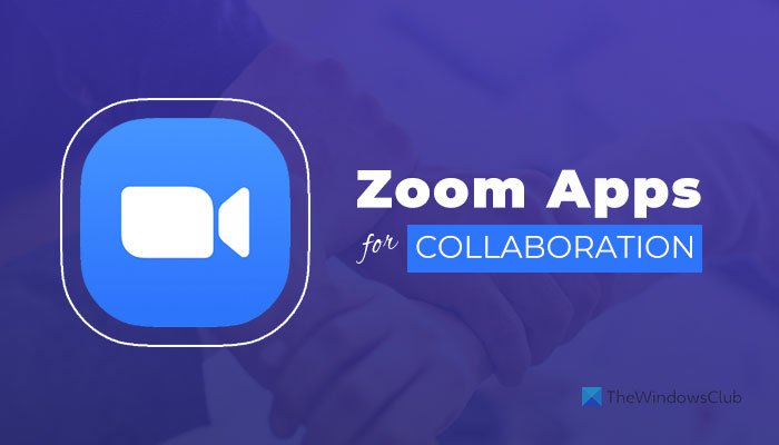 Best Zoom apps for Education, Productivity, Collaboration
