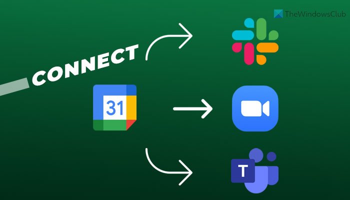How to connect Google Calendar to Slack, Zoom, and Microsoft Teams
