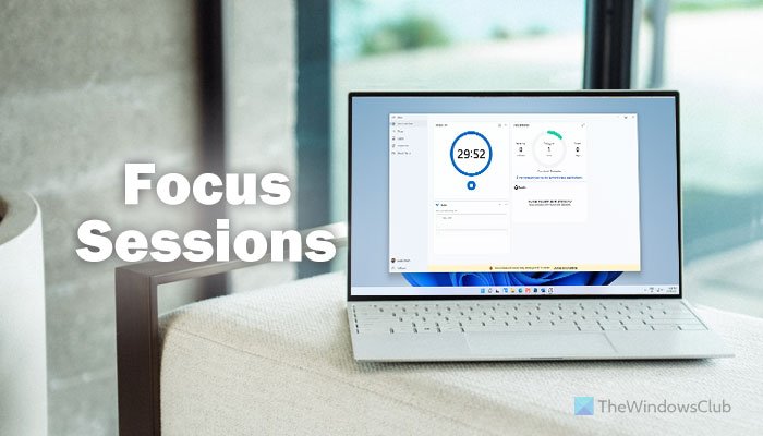 How to enable and use Focus Sessions in Windows 11