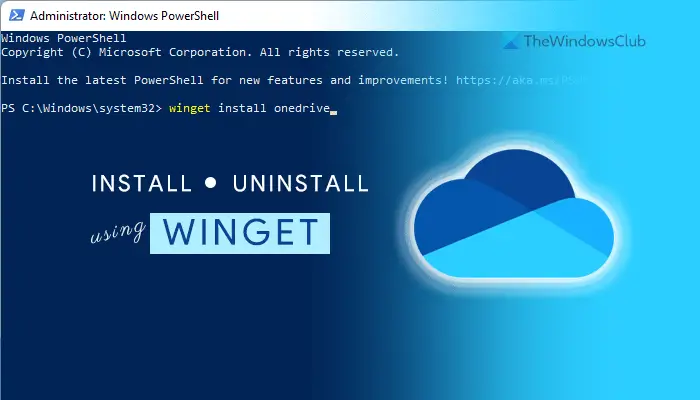 Как установить или удалить OneDrive с помощью WinGet в Windows 11