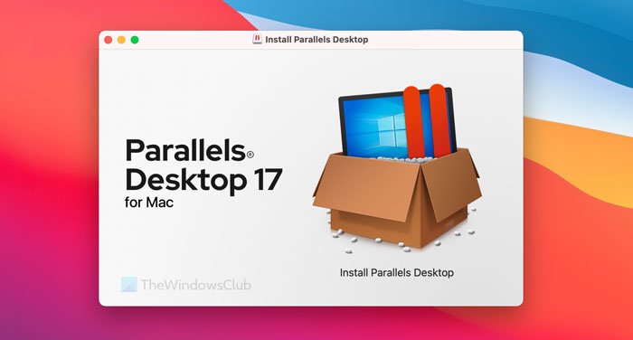 How to install Windows 11 on Mac using Parallels Desktop