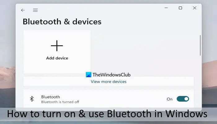 turn on and use bluetooth in windows