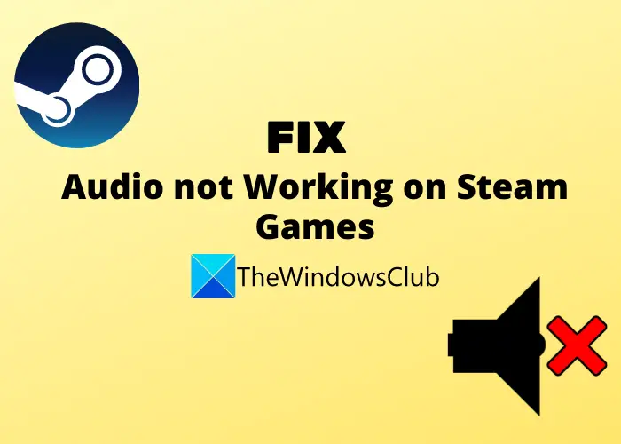 Fix: Audio not working on Steam Games on Windows