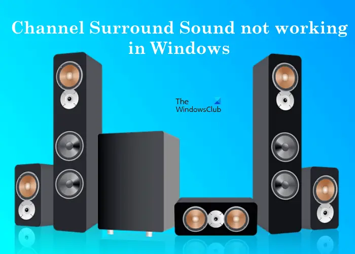 Channel Surround Sound not working Windows