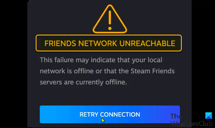 FRIENDS NETWORK UNREACHABLE - Steam error FRIENDS NETWORK UNREACHABLE - Steam error