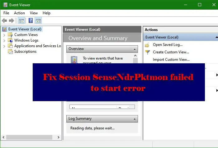 Fix Session SenseNdrPktmon failed to start error