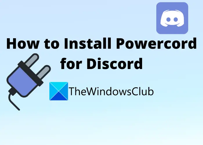 How to Install Powercord for Discord on Windows PC