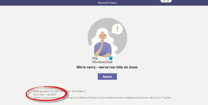 Comment Corriger L'Erreur Caa70007 De Microsoft Teams Dans Windows 11/10 1 Erreur Microsoft Teams Caa70007