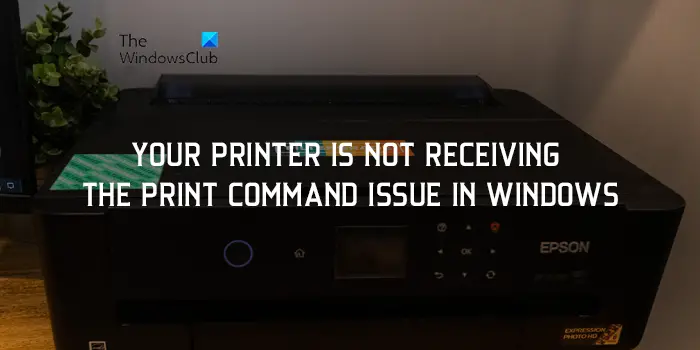 Your printer is not receiving the print command