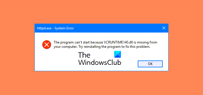 The program can’t start because VCRUNTIME140.DLL is missing from your computer